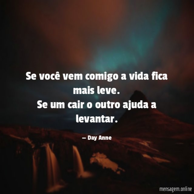Se você vem comigo a vida fica mais leve