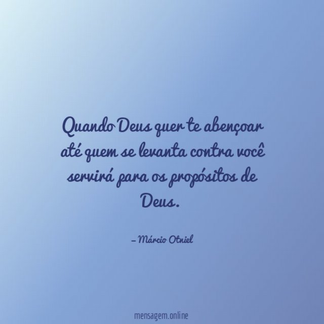 Quando Deus quer te abençoar até quem se