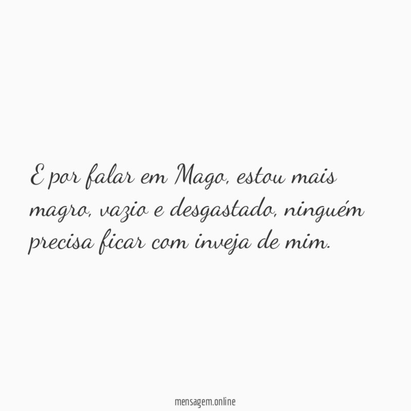 E por falar em Mago