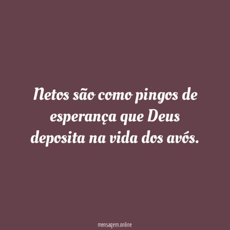 Netos são como pingos de esperança que Deus
