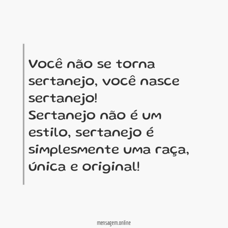 Você não se torna sertanejo
