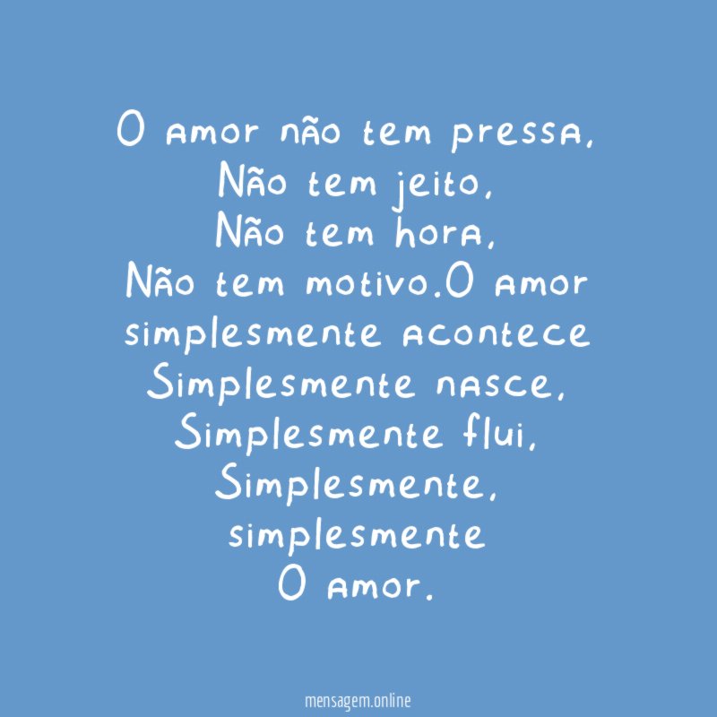 O amor não tem pressa