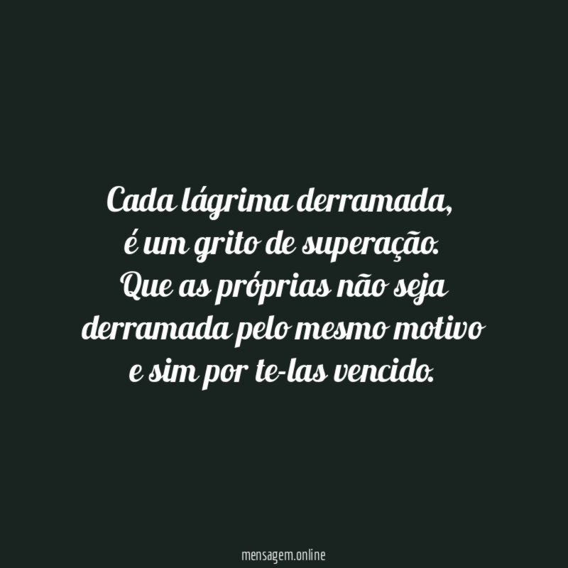 Cada lágrima derramada