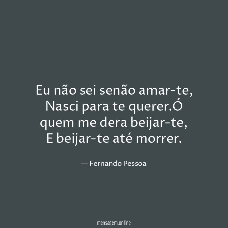 Eu não sei senão amar-te
