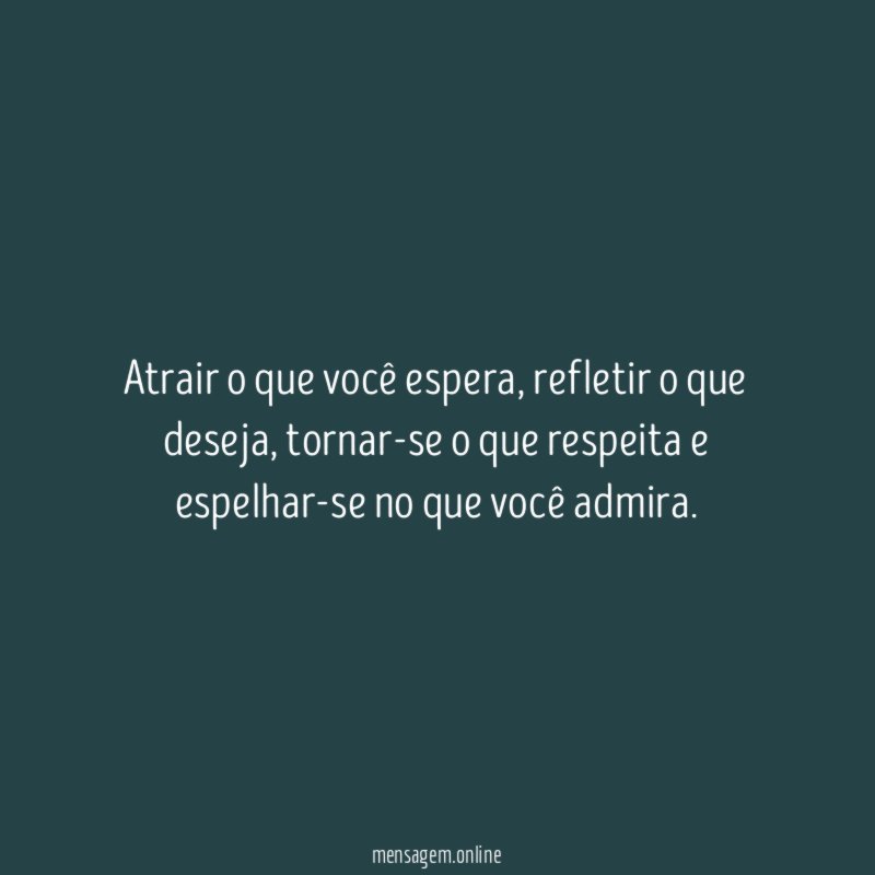 Atrair o que você espera