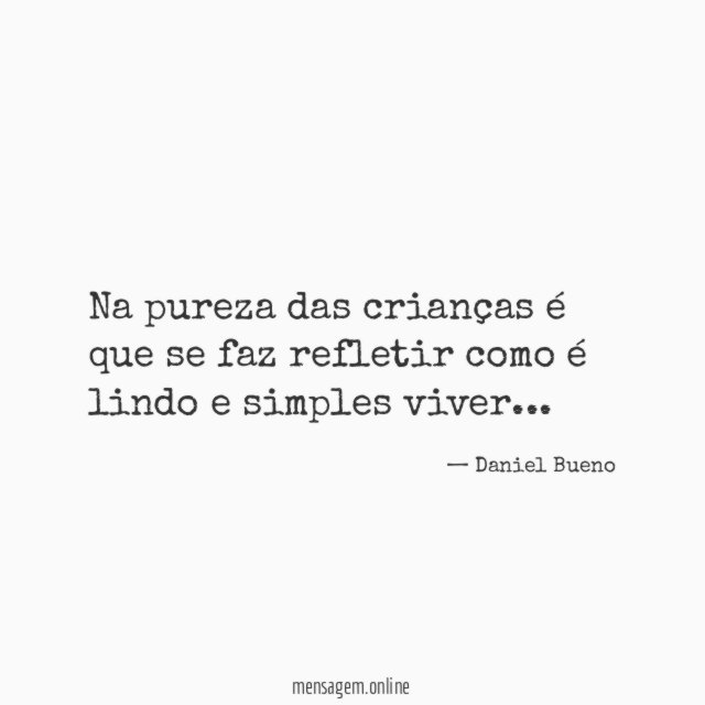 Na pureza das crianças é que se faz