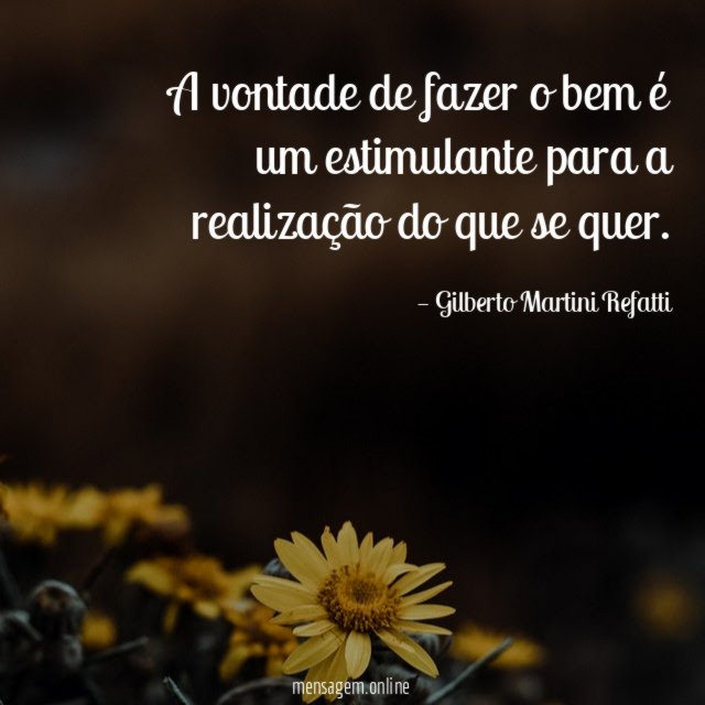 A vontade de fazer o bem é um