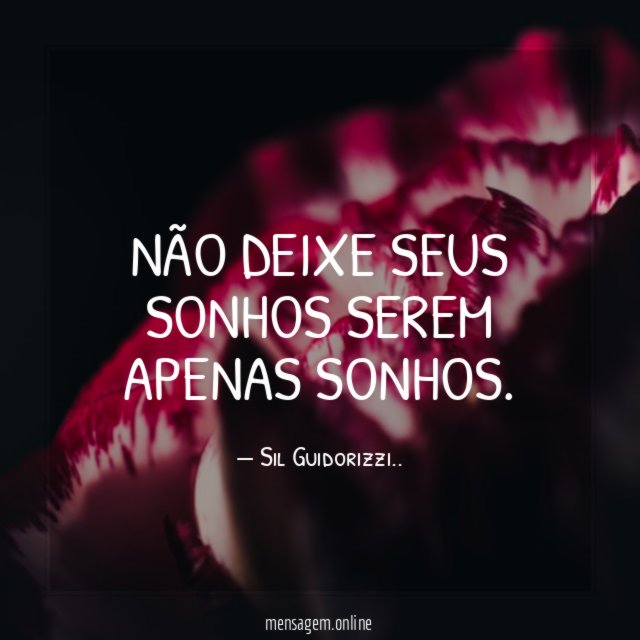 Não deixe seus sonhos serem apenas sonhos