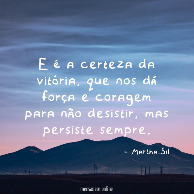 E é a certeza da vitória