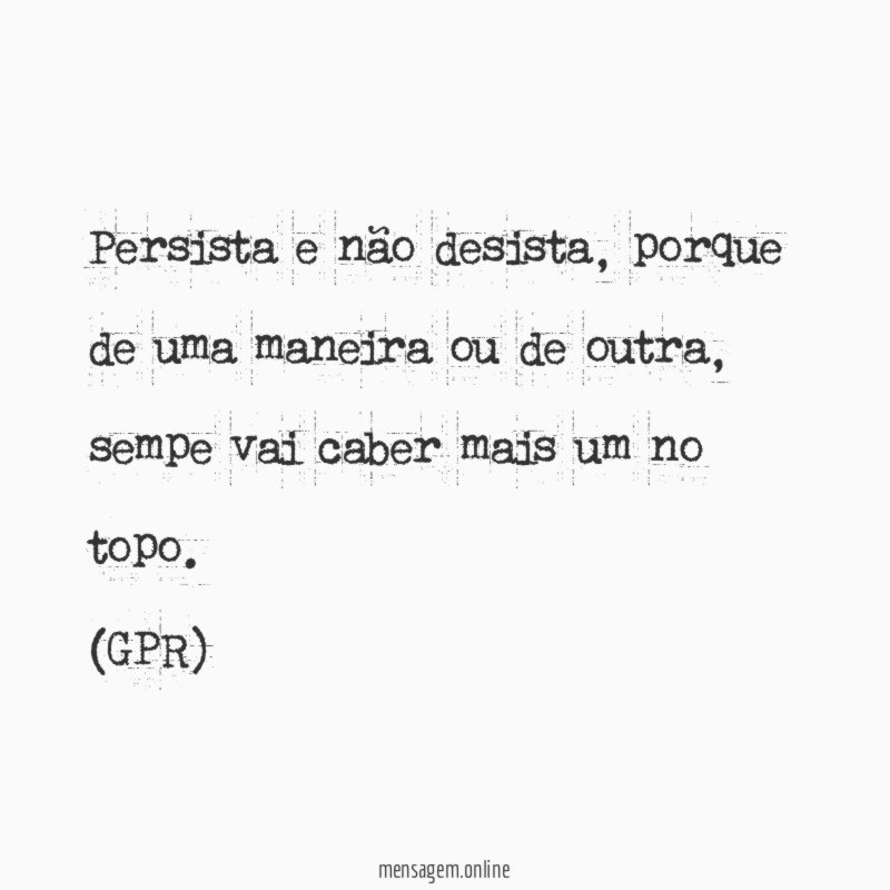 Persista e não desista