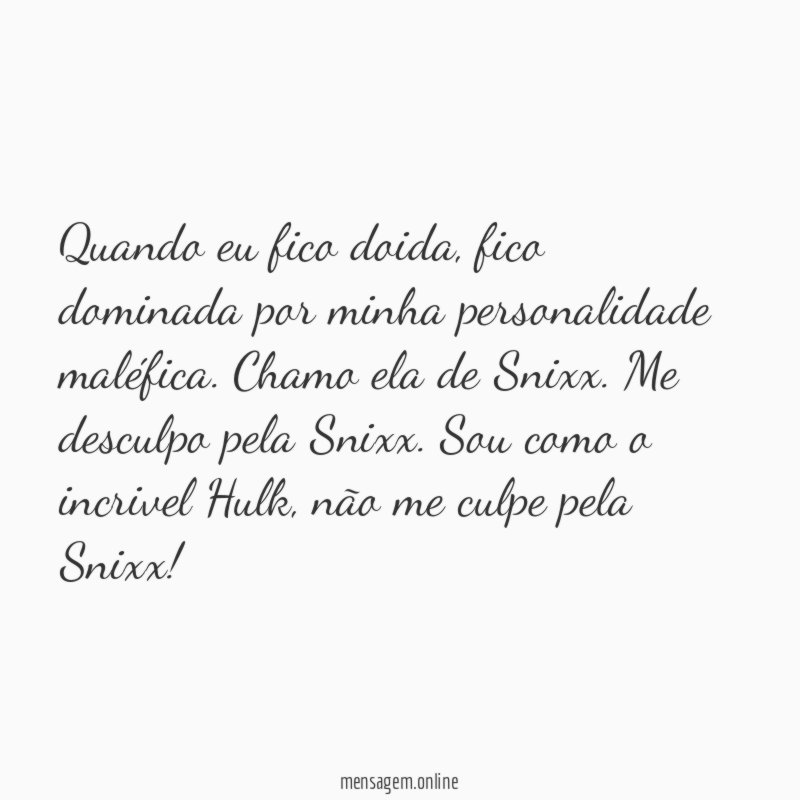 Quando eu fico doida