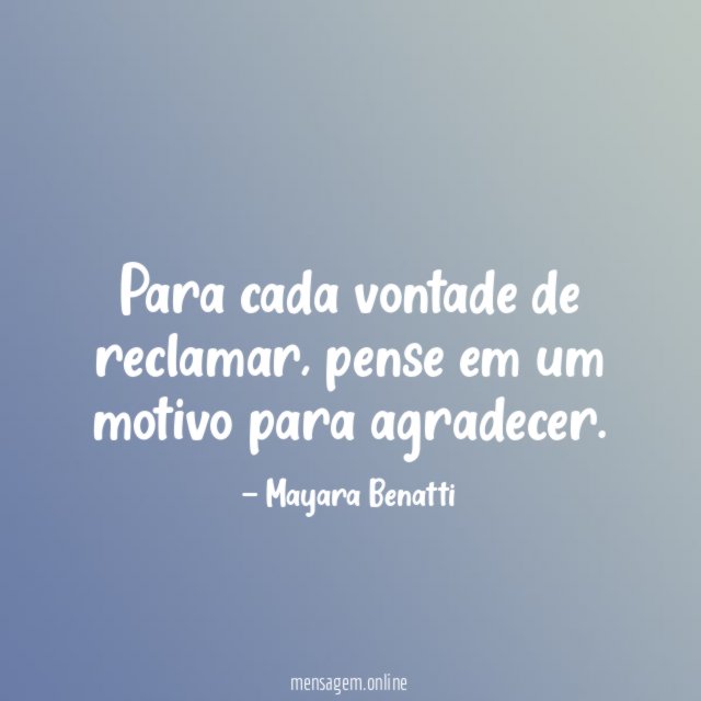 Para cada vontade de reclamar