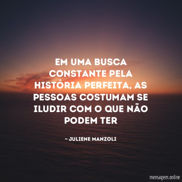 Em uma busca constante pela história perfeita