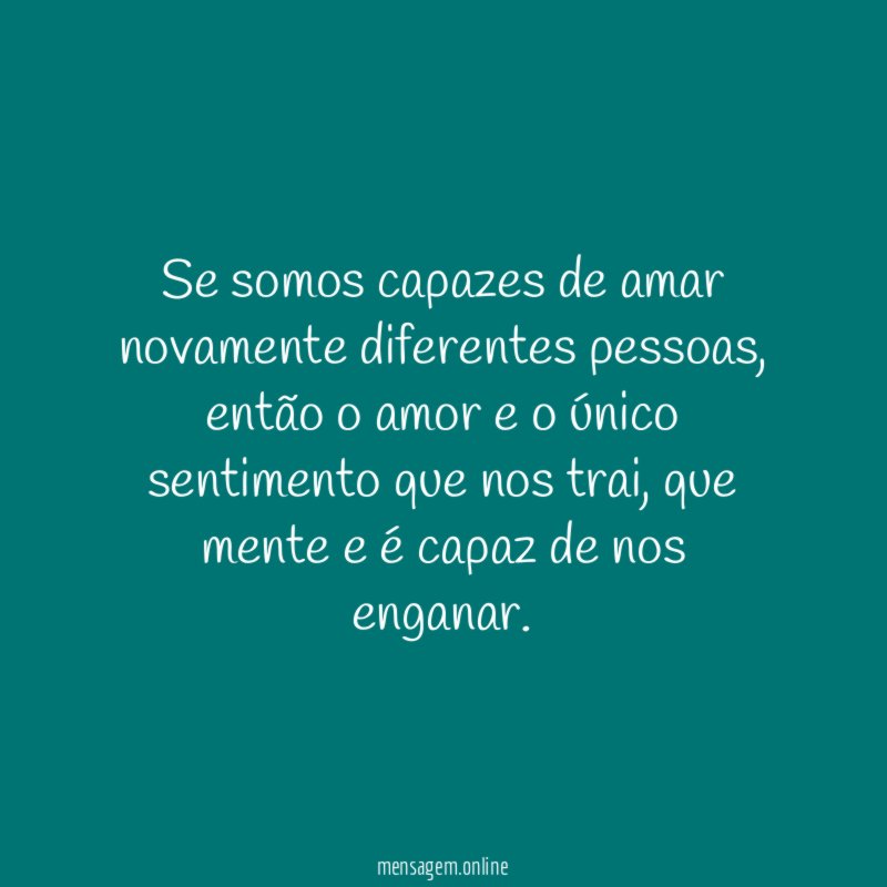 Se somos capazes de amar novamente diferentes pessoas