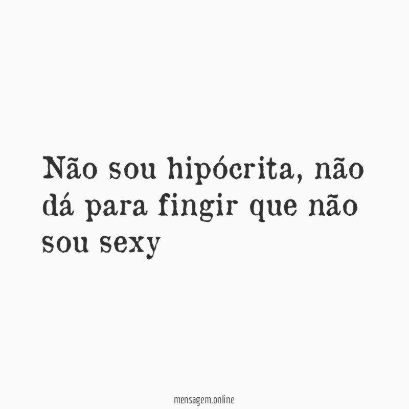 Não sou hipócrita
