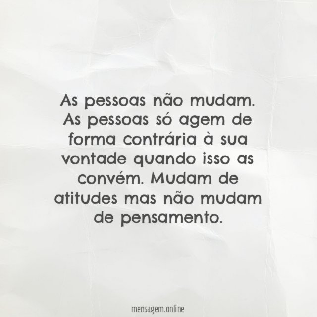 As pessoas não mudam