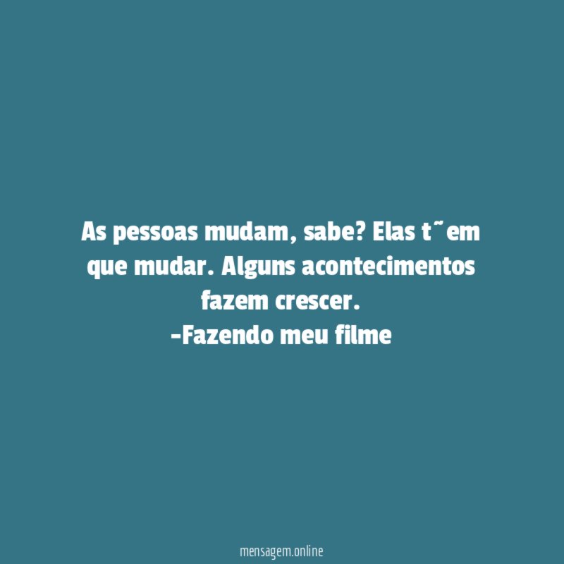As pessoas mudam