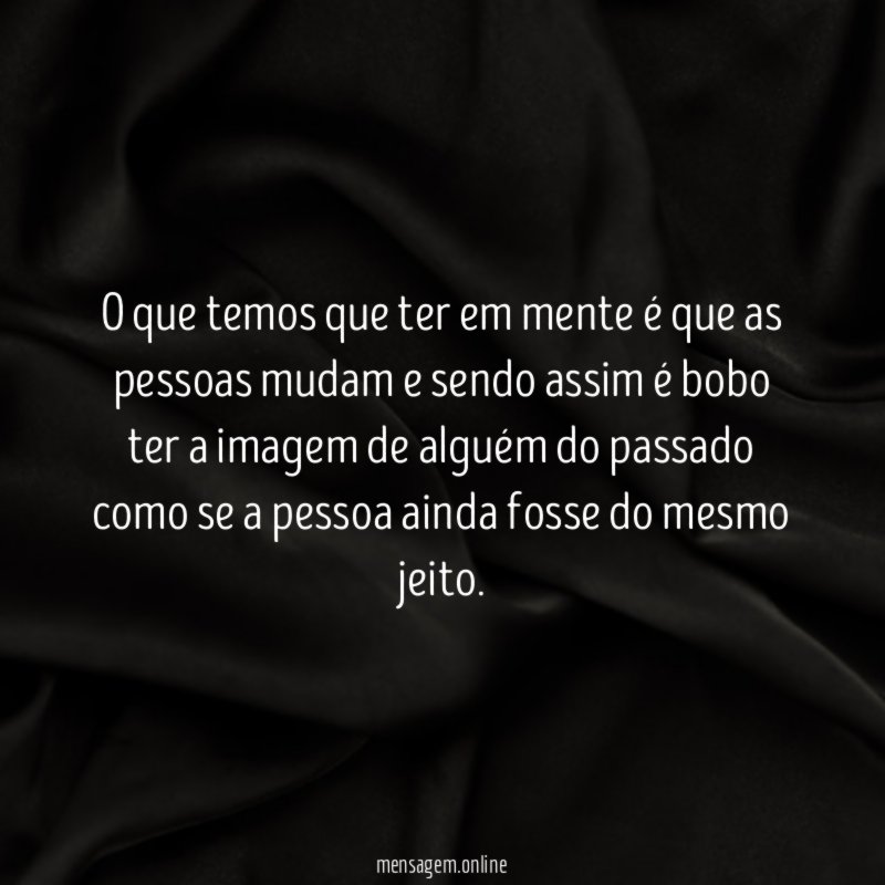 O que temos que ter em mente é