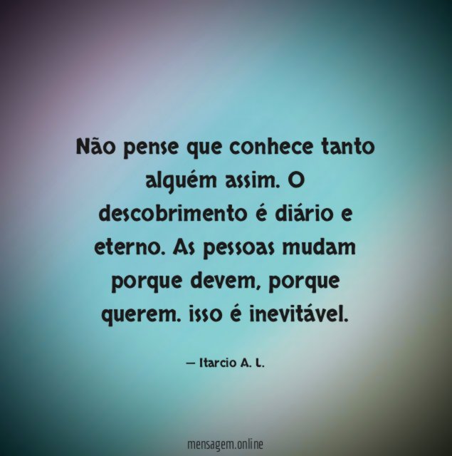 Não pense que conhece tanto alguém assim