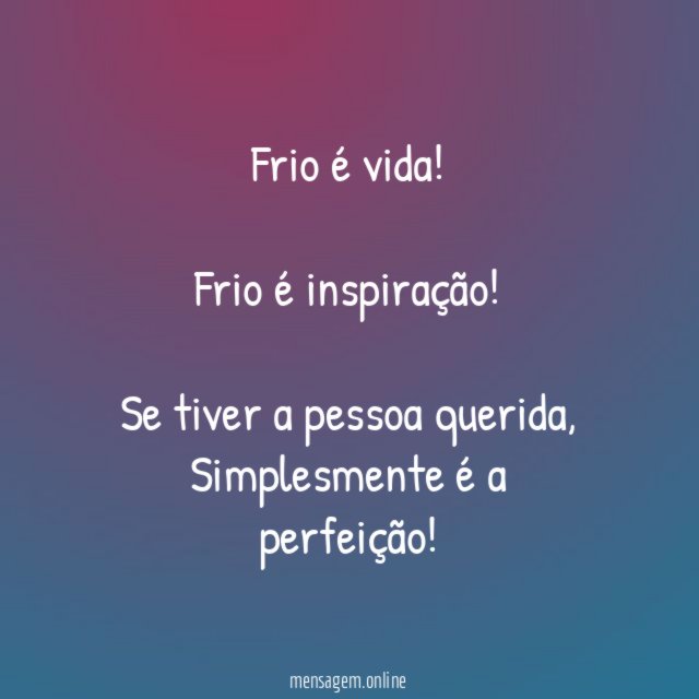 Frio é vida