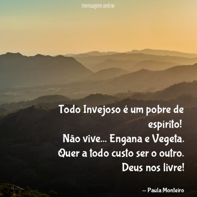 Todo Invejoso é um pobre de espírito