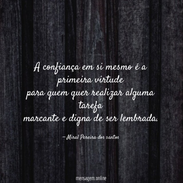 A confiança em si mesmo é a primeira