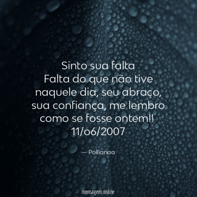 Sinto sua falta Falta do que não tive naquele dia