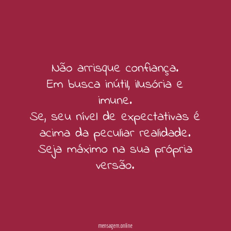 Não arrisque confiança