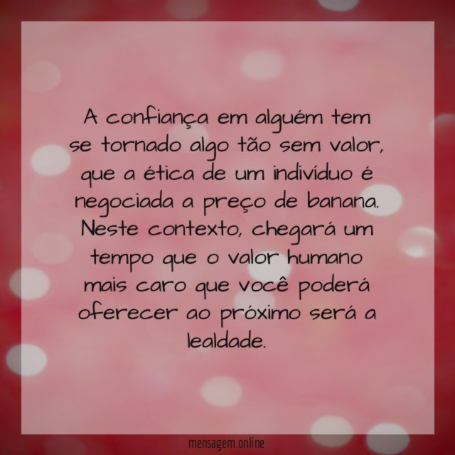 A confiança em alguém tem se tornado algo