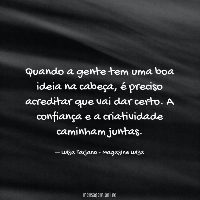 Quando a gente tem uma boa ideia na cabeça