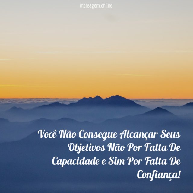 Você Não Consegue Alcançar Seus Objetivos Não Por