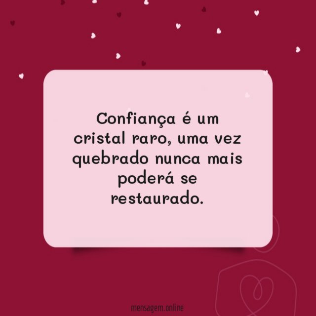 Confiança é um cristal raro
