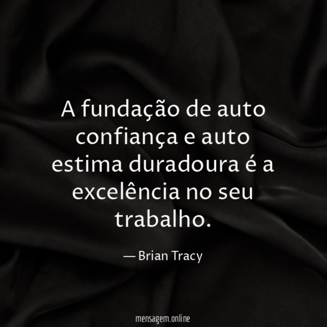 A fundação de auto confiança e auto estima