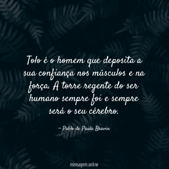 Tolo é o homem que deposita a sua