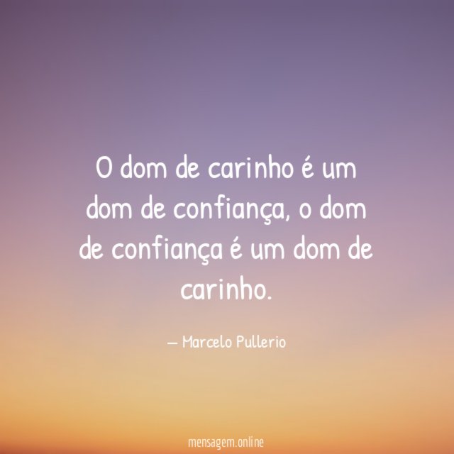 O dom de carinho é um dom de confiança