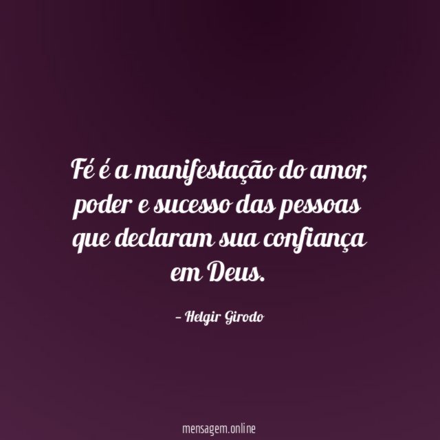 Fé é a manifestação do amor