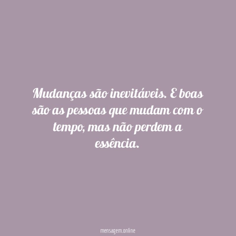 Mudanças são inevitáveis