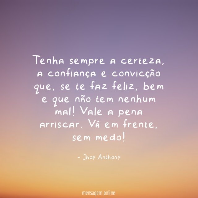 Tenha sempre a certeza