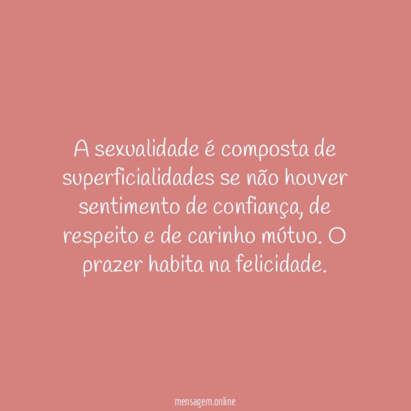 A sexualidade é composta de superficialidades se não