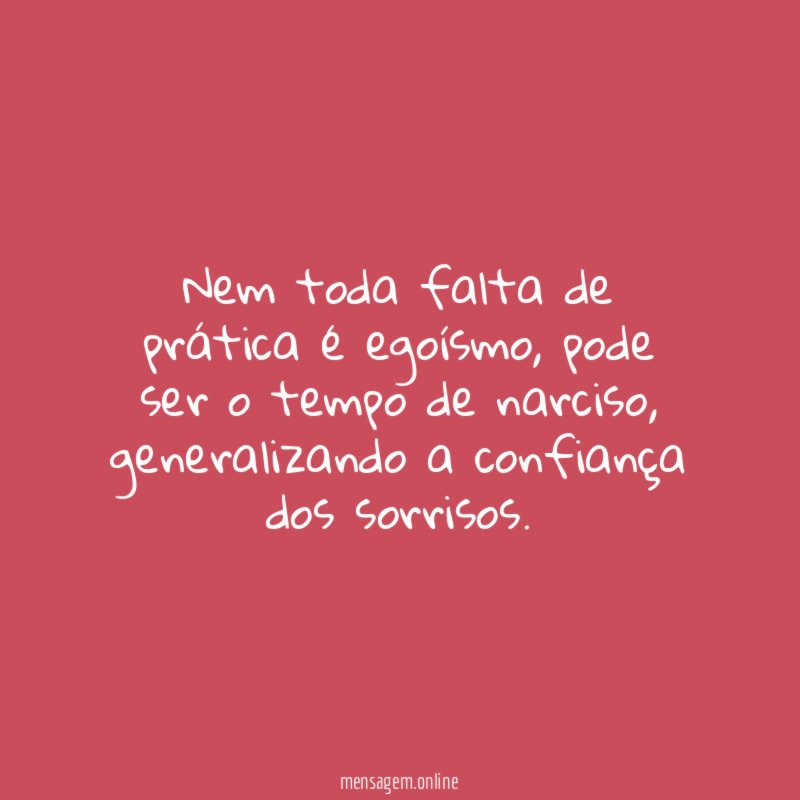 Nem toda falta de prática é egoísmo