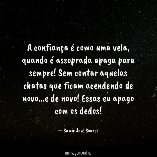 A confiança é como uma vela