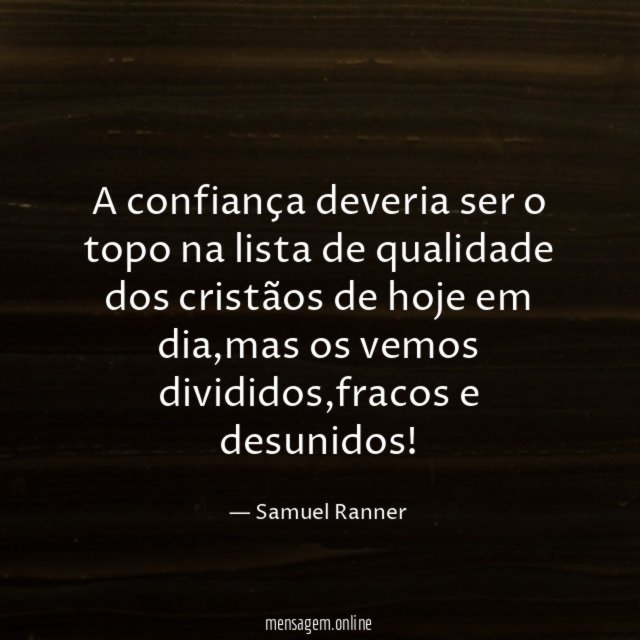 A confiança deveria ser o topo na lista