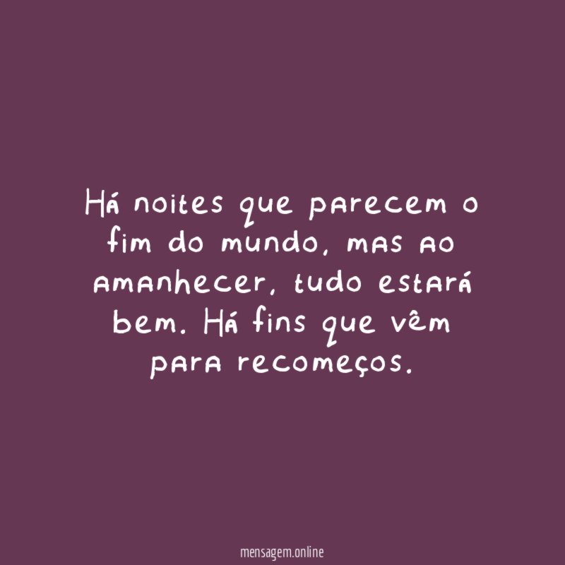 Há noites que parecem o fim do mundo