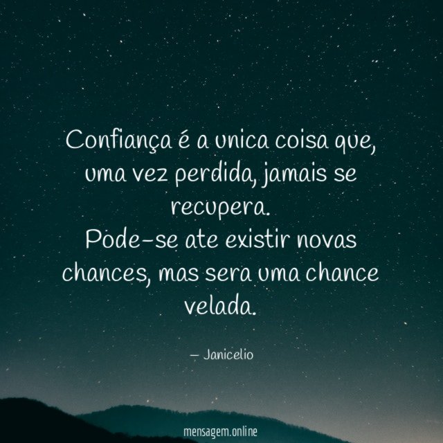 Confiança é a unica coisa que