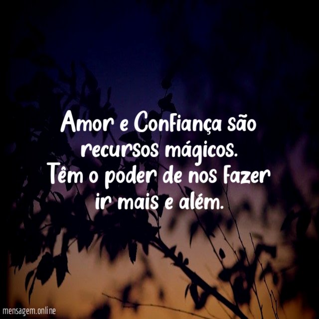 Amor e Confiança são recursos mágicos