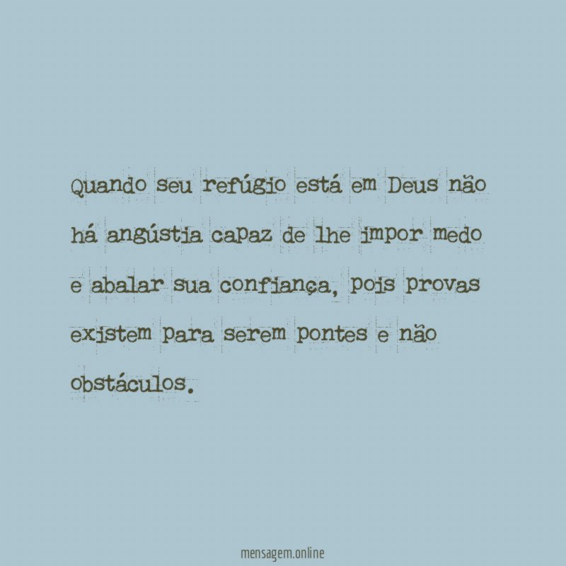 Quando seu refúgio está em Deus não há