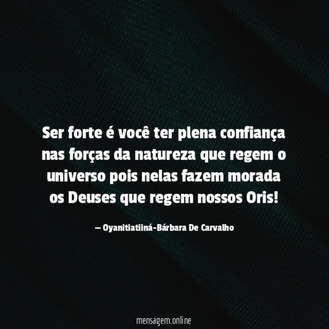 Ser forte é você ter plena confiança nas