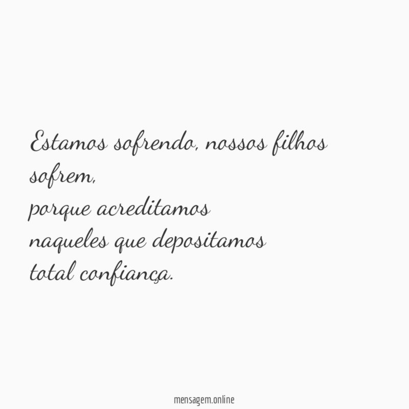 Estamos sofrendo