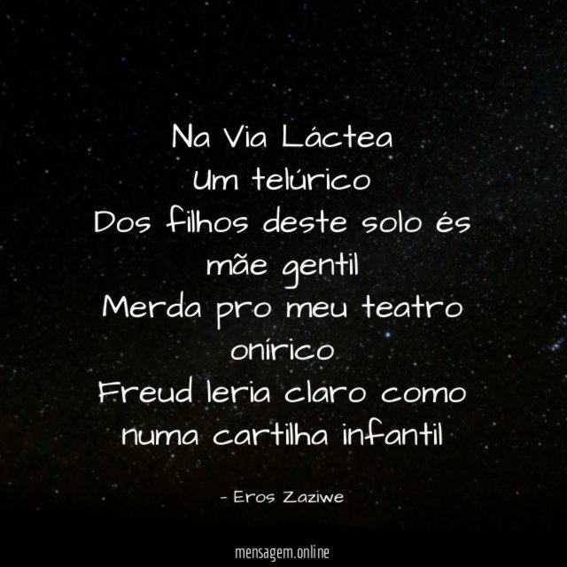 Na Via Láctea Um telúrico Dos filhos deste solo és