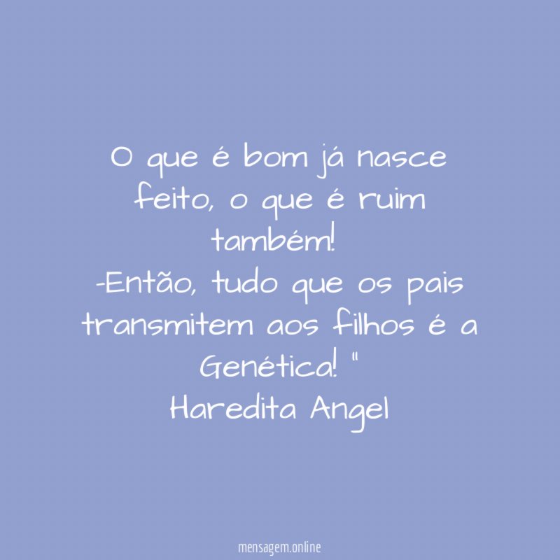 O que é bom já nasce feito
